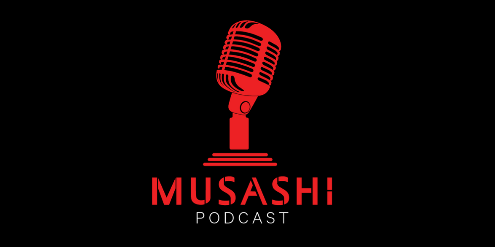 Musashi Podcast