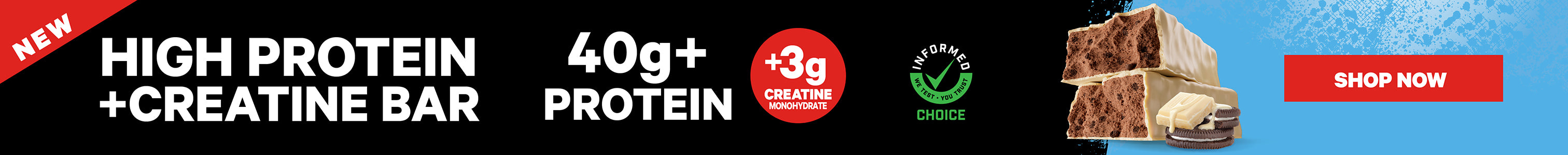 A promotional banner for a high protein creatine bar. The left side is black with red and white text reading 'HIGH PROTEIN +CREATINE BAR', '40g+ PROTEIN', '3g CREATINE